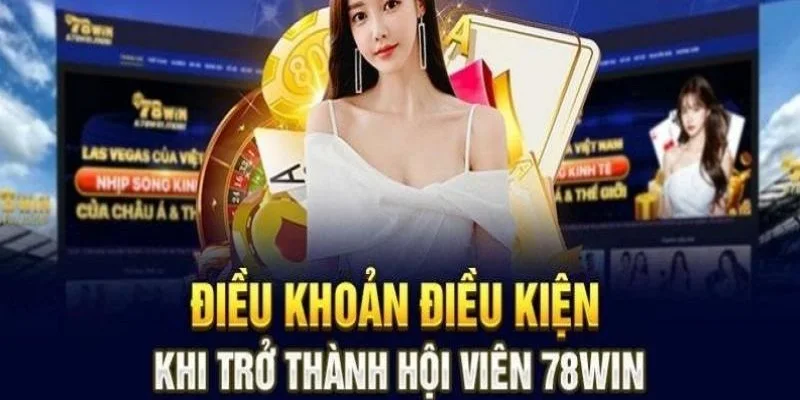 Các điều kiện cần đáp ứng để đăng nhập tài khoản 78win