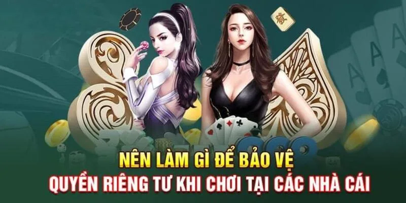 Cập nhật từ A - Z các quy định quyền riêng tư 78Win