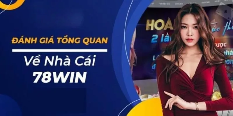 Giới thiệu 78Win với những thông tin sơ lược nhà cái